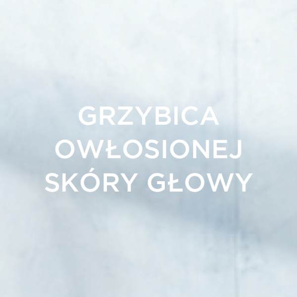 Grzybica owłosionej skóry głowy