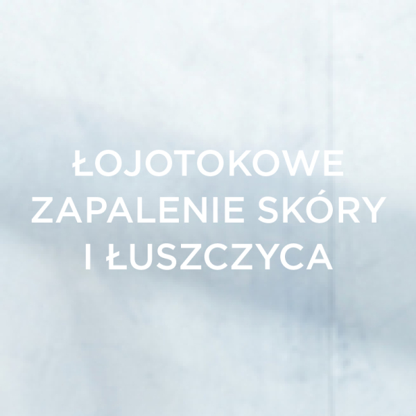 Łojotokowe zapalenie skóry i łuszczyca